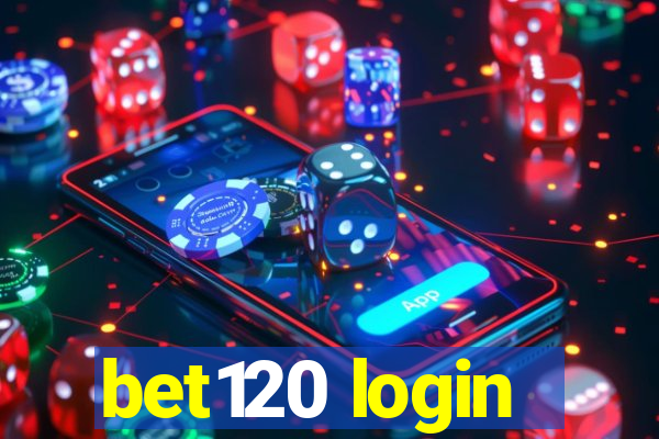 bet120 login